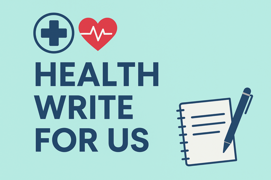 Health Write for Us